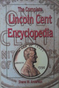 The Complete Lincoln Cent Encyclopedia